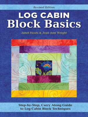 cover image of Log Cabin Block Basics, Revised Edition